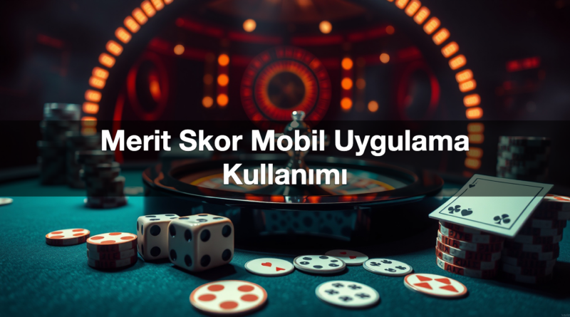 merit skor mobil uygulama kullan m 1785434197898