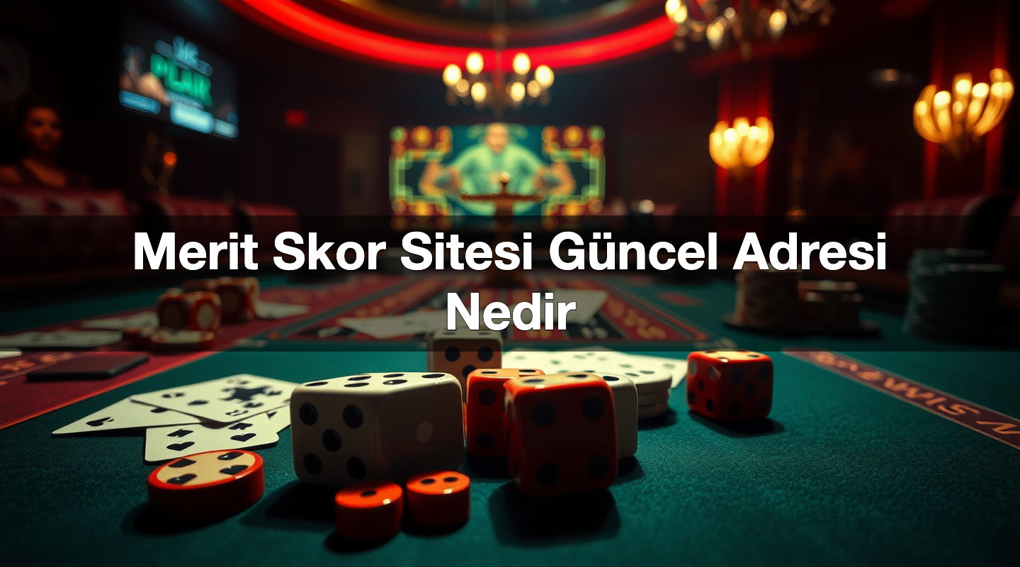 Merit Skor Sitesi Güncel Adresi Nedir