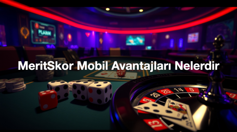 meritskor mobil avantajlar nelerdir 1785434269526